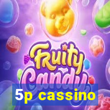 5p cassino